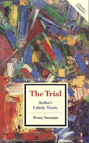 The Trial: Kafka's Unholy Trinity (Twayne's Masterwork Studies),Used