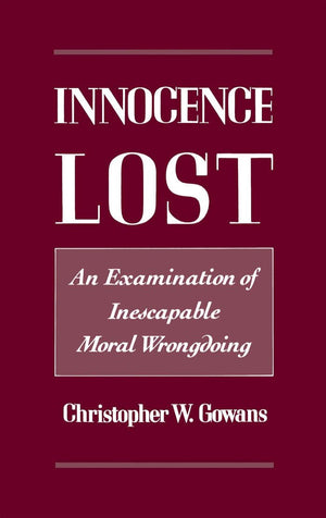Innocence Lost: An Examination Of Inescapable Moral Wrongdoing,Used