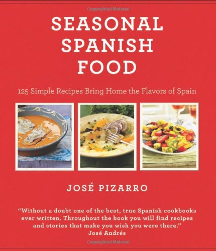 Seasonal Spanish Food: 125 Simple Recipes to Bring Home the Flavors of Spain,Used