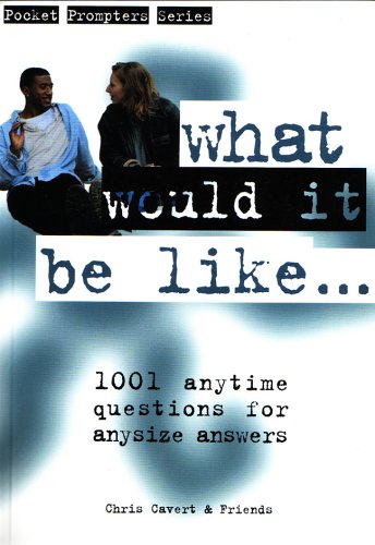 What Would it be Like...?' Anytime Questions for Anysize Answers,Used