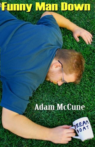 Funny Man Down: Selected Columns from 