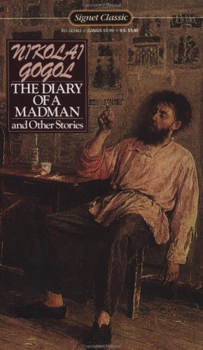 The Diary Of A Madman And Other Stories: The Nose; The Carriage; The Overcoat; Taras Bulba (Signet Classics)-used