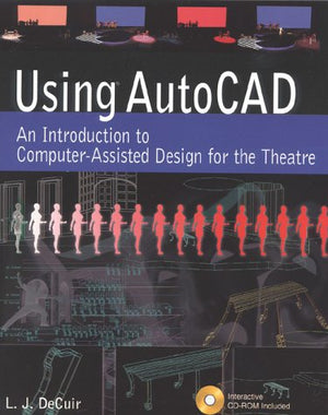 Using AutoCAD: An Introduction to ComputerAssisted Design for the Theatre,Used