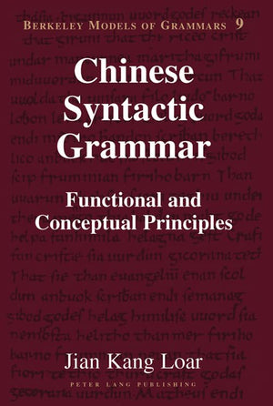 Chinese Syntactic Grammar: Functional and Conceptual Principles (Berkeley Models of Grammars),Used