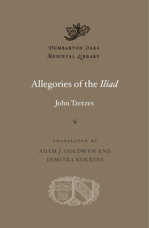 Allegories of the Iliad (Dumbarton Oaks Medieval Library),Used