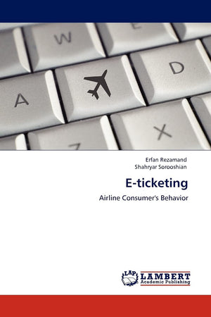 Eticketing: Airline Consumer's Behavior,Used