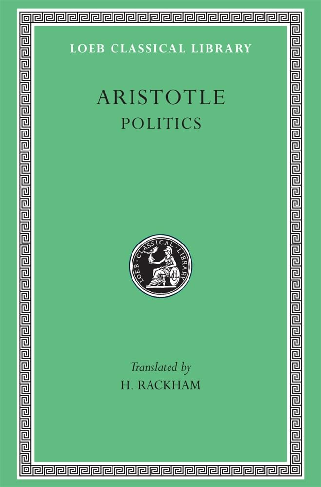 Aristotle: Politics (Loeb Classical Library No. 264),New