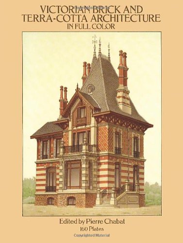 Victorian Brick and TerraCotta Architecture in Full Color: 160 Plates (Dover Architecture),Used