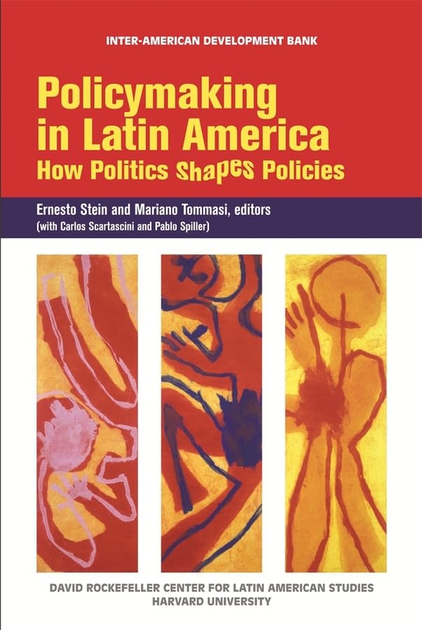 Policymaking in Latin America: How Politics Shapes Policies (David Rockefeller Center for Latin American Studies Harvard Univers,Used