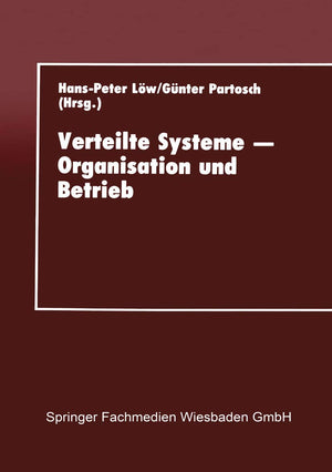 Verteilte Systeme  Organisation und Betrieb: Proceedings des 10. GIFachgesprchs ber Rechenzentren am 16.17. September 1993 in,Used