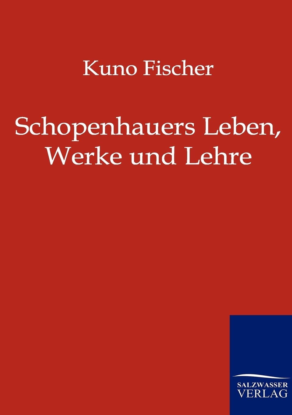 Schopenhauers Leben, Werke und Lehre (German Edition),Used
