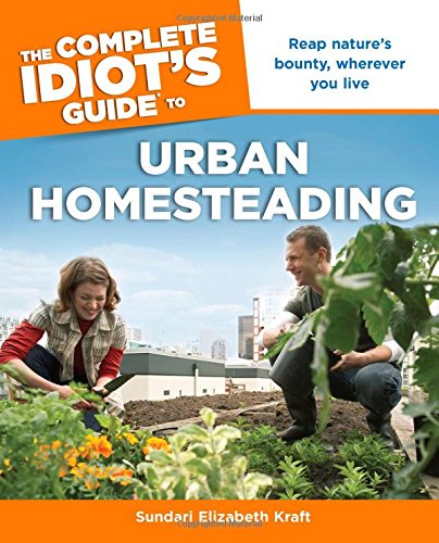 The Complete Idiot's Guide to Urban Homesteading,Used