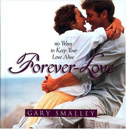 Forever Love: 119 Ways To Keep Your Love Alive-new