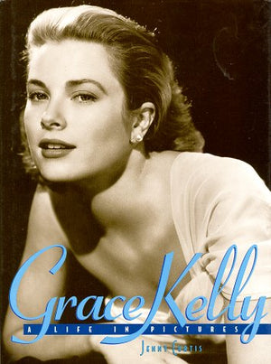 Grace Kelly: A Life in Pictures,New