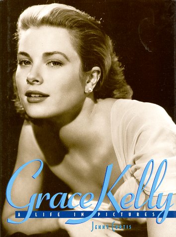 Grace Kelly: A Life in Pictures,Used