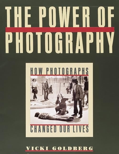 The Power of Photography: How Photographs Changed Our Lives,New