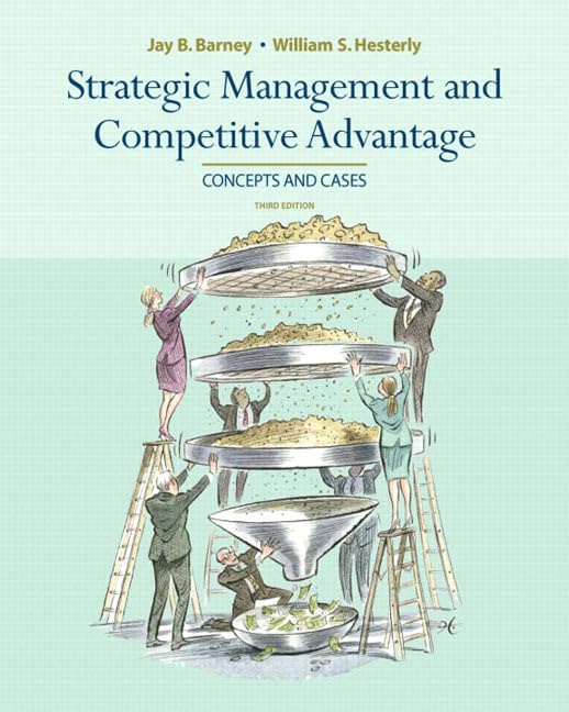 Strategic Management and Competitive Advantage: Concepts and Cases,Used