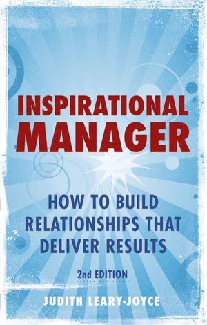 Inspirational Manager: How to Build Relationships That Deliver Results,Used