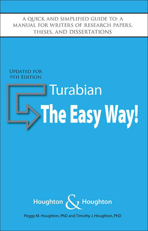 Turabian: The Easy Way! (Updated for 9th Edition) A quick and simplified guide to: A manual for writers of research papers, thes,Used