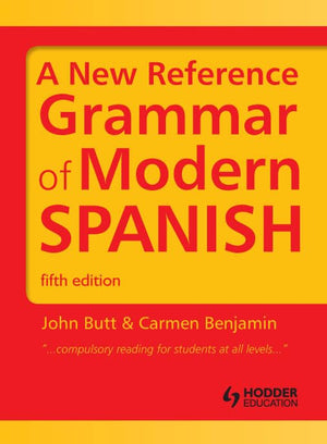 Spanish Grammar Pack: A New Reference Grammar Of Modern Spanish (Volume 2)