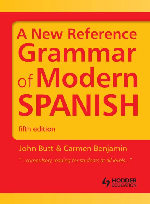Spanish Grammar Pack: A New Reference Grammar Of Modern Spanish (Volume 2)