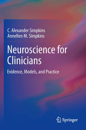Neuroscience for Clinicians: Evidence, Models, and Practice,Used