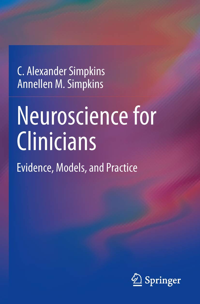 Neuroscience for Clinicians: Evidence, Models, and Practice,Used