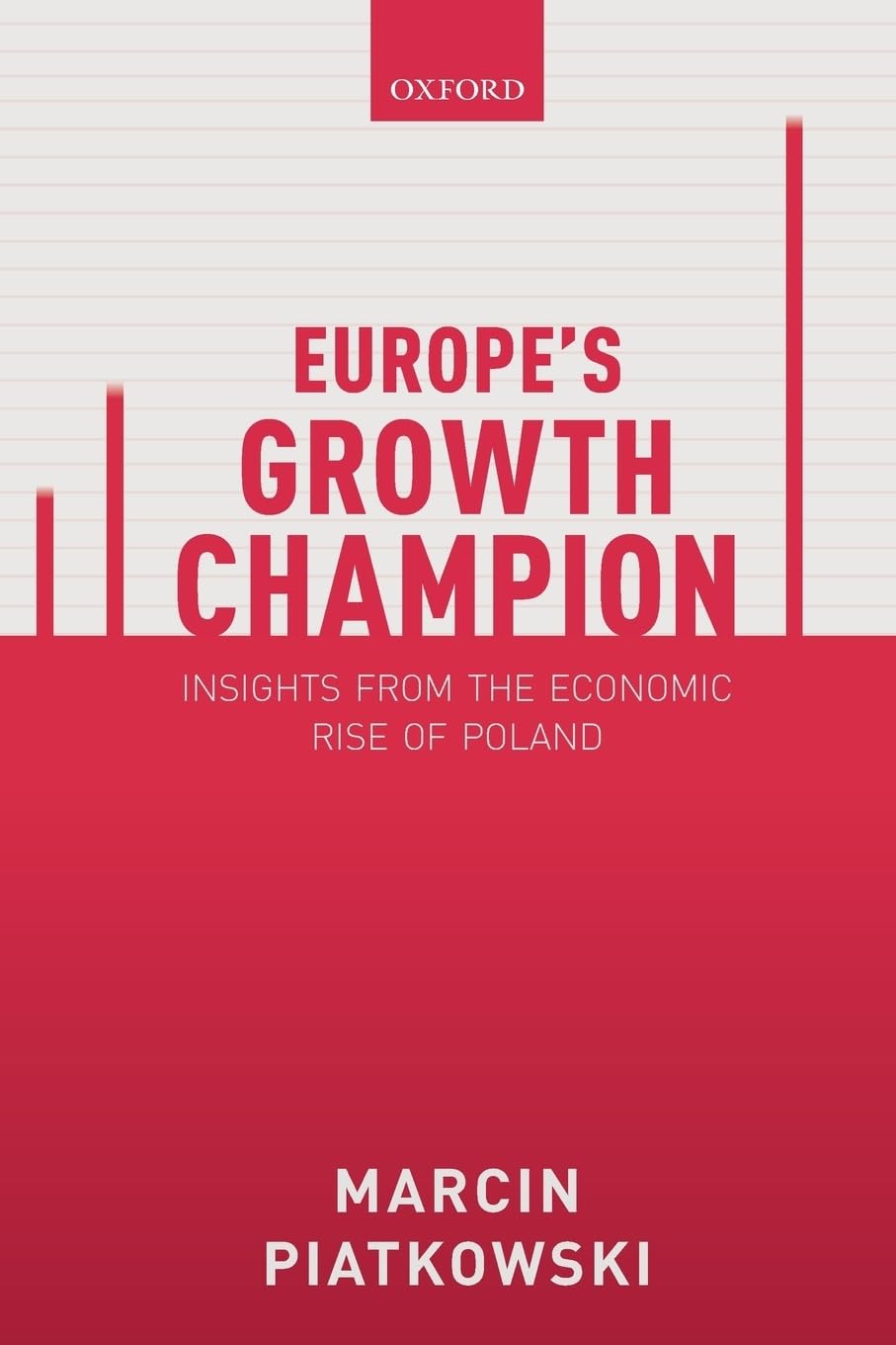 Europe'S Growth Champion: Insights From The Economic Rise Of Poland,New