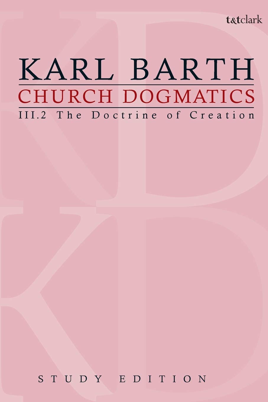 Church Dogmatics, Vol. 3.2, Sections 4344: The Doctrine of Creation, Study Edition 14,Used