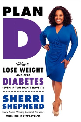 Plan D: How to Lose Weight and Beat Diabetes (Even If You Don't Have It),Used
