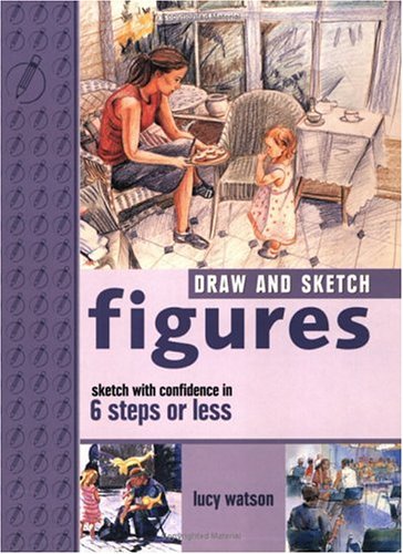 Draw and Sketch Figures: Sketch With Confidence in 6 Steps or Less,Used