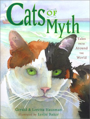 Cats of Myth: Tales From Around the World,Used