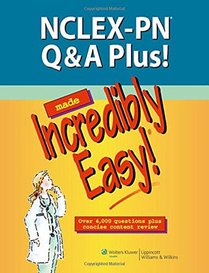 Nclexpn Q&A Plus! Made Incredibly Easy!: Over 3,000 Questions Plus Concise Content Review