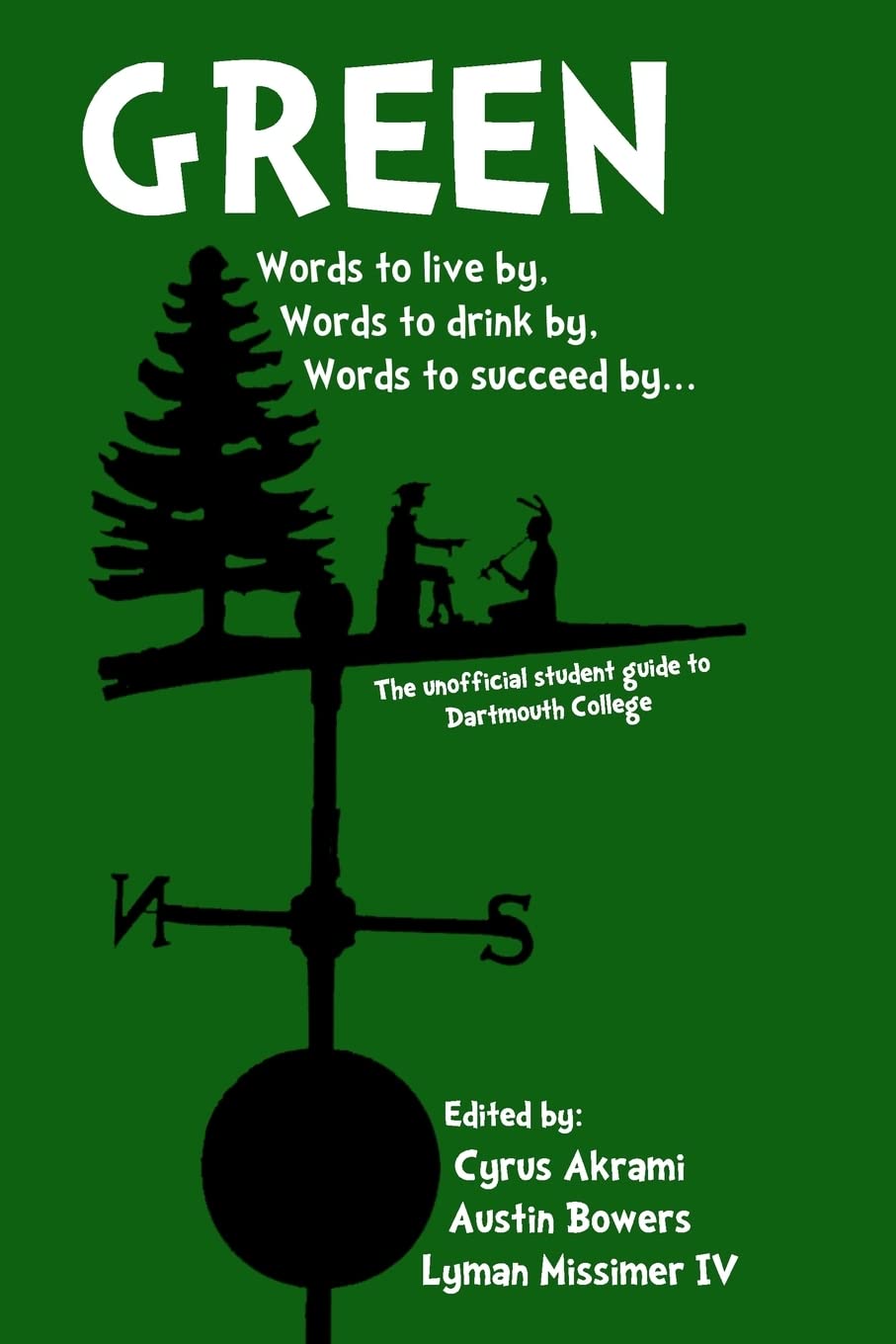 Green: The Unofficial Student Guide to Dartmouth College,Used