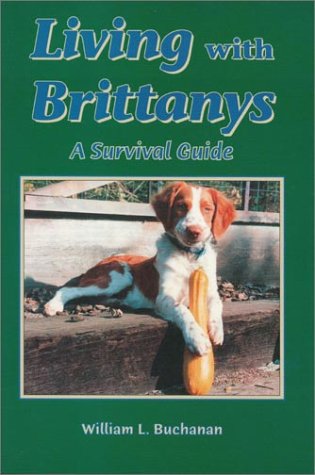 Living With Brittanys: A Survival Guide,Used