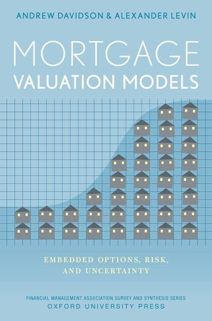 Mortgage Valuation Models: Embedded Options, Risk, And Uncertainty (Financial Management Association Survey And Synthesis)