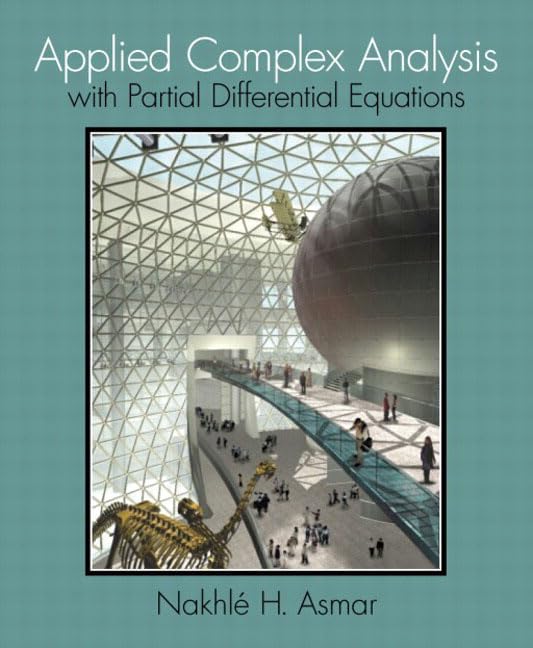 Applied Complex Analysis with Partial Differential Equations,New
