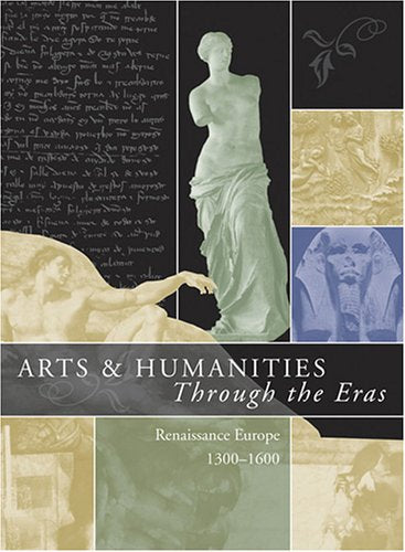 Arts & Humanities Through the Eras: Renaissance Europe (13001600) (Arts and Humanities Through the Eras, 1),Used