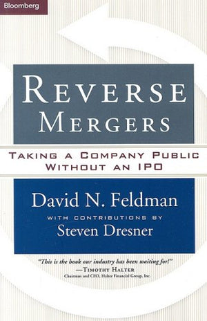 Reverse Mergers: Taking a Company Public Without an IPO,New