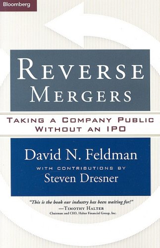 Reverse Mergers: Taking a Company Public Without an IPO,New