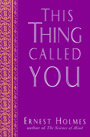 This Thing Called You (The New Thought Library Series)