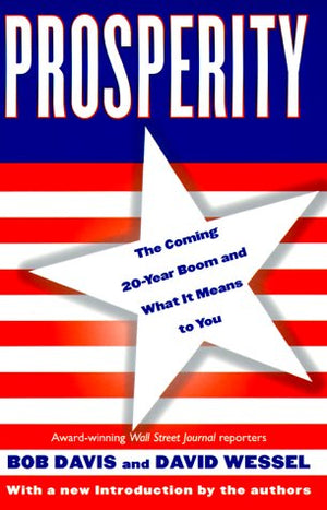 Prosperity: The Coming Twentyyear Boom And What It Means To You,Used
