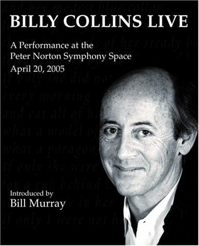 Billy Collins Live: A Performance at the Peter Norton Symphony Space April 20, 2005,Used
