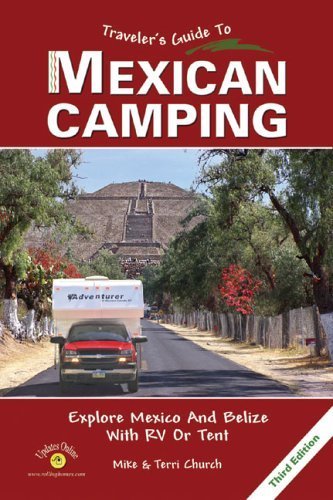 Traveler's Guide to Mexican Camping: Explore Mexico and Belize with RV or Tent (Traveler's Guide series),Used