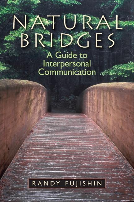Natural Bridges: A Guide to Interpersonal Communication,Used