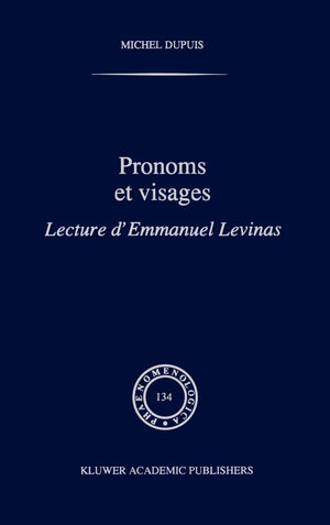 Pronoms et visages: Lecture d'Emmanuel Levinas (Phaenomenologica, 134) (French Edition),Used