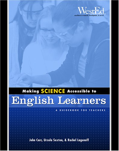 Making Science Accessible to English Learners: A Guidebook for Teachers,New