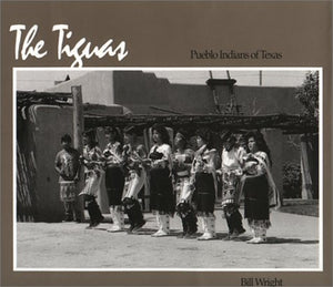 The Tiguas: Pueblo Indians Of Texas,Used