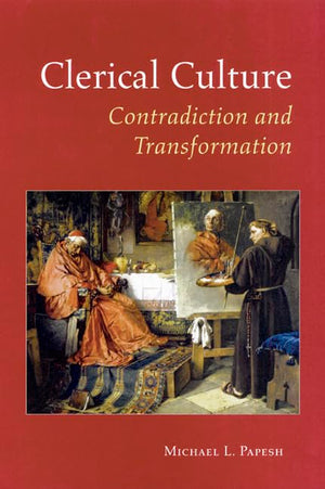 Clerical Culture: Contradiction and Transformation,Used