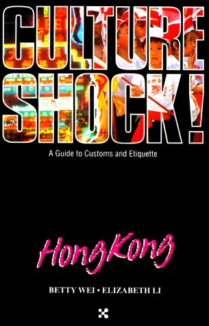 Culture Shock! Hong Kong (Culture Shock! A Survival Guide to Customs & Etiquette),Used